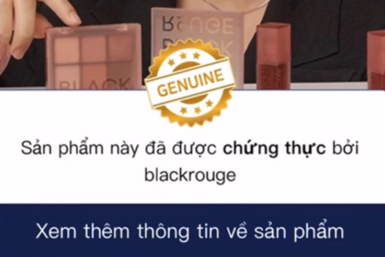Nếu sản phẩm là hàng chính hãng, hệ thống sẽ hiển thị thông báo: “Sản phẩm này đã được chứng thực bởi Blackrouge” (Nguồn: TikTok Blackrouge Việt Nam)