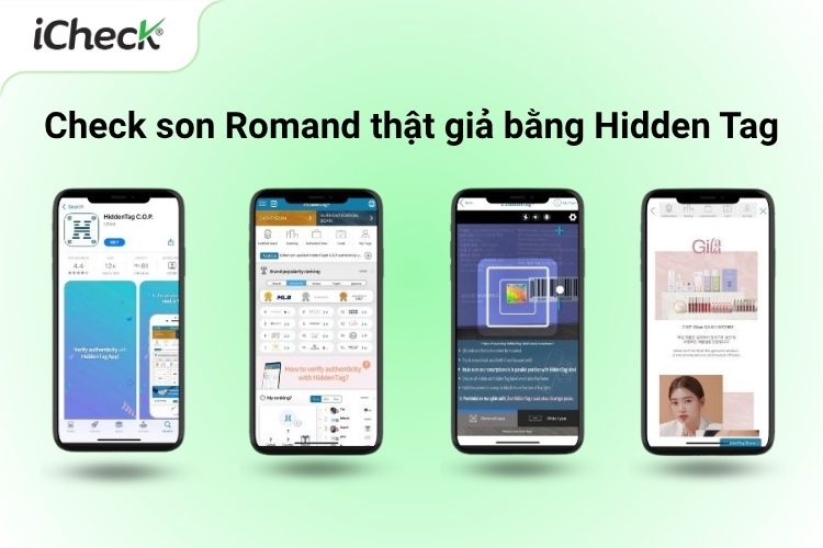 Chi tiết 4 bước sử dụng tem Hidden Tag check son Romand thật giả