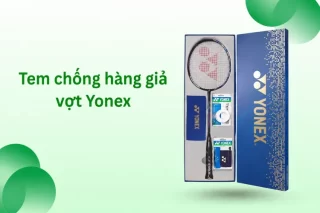 tem chống h&agrave;ng giả vợt yonex