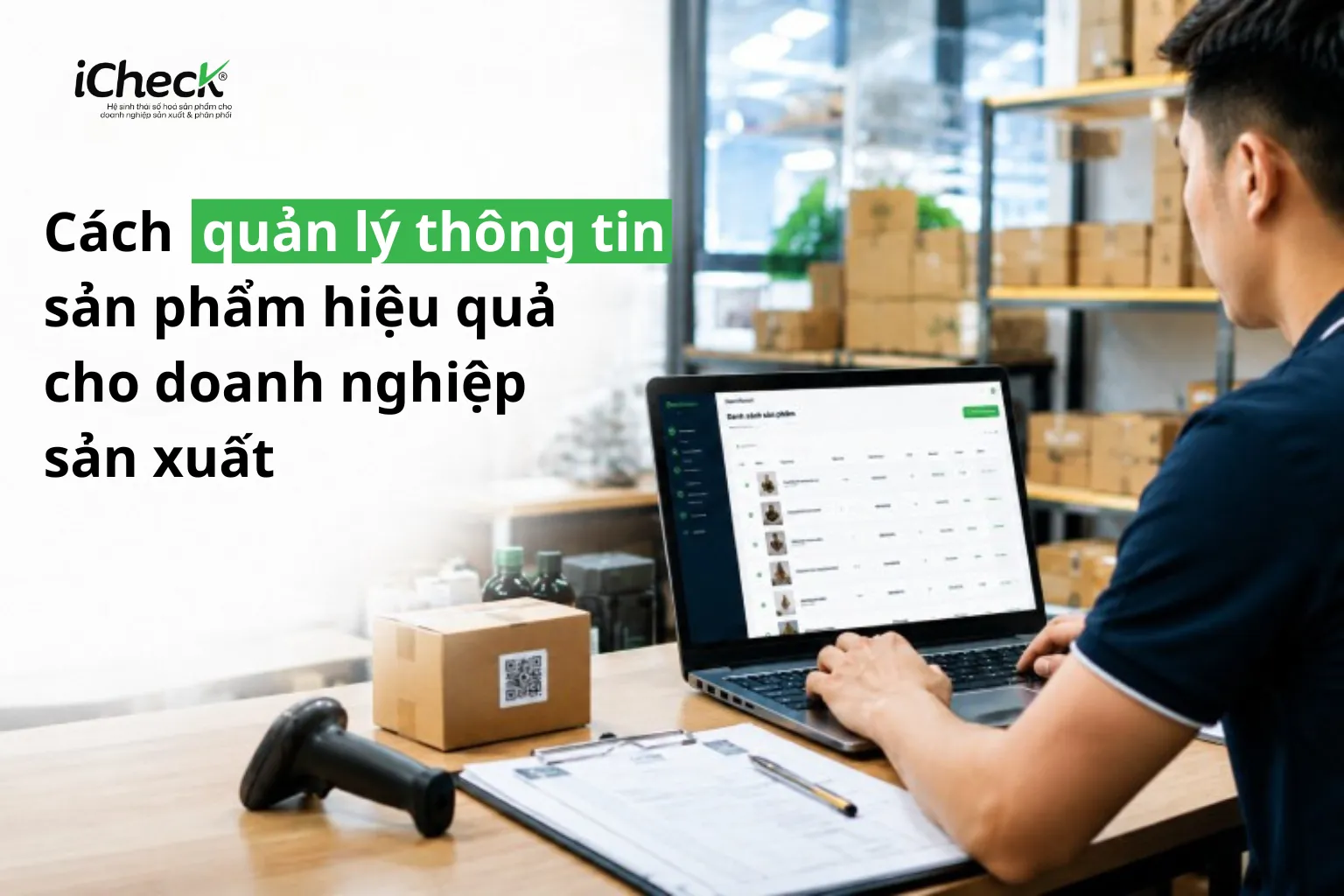 Cách quản lý thông tin sản phẩm hiệu quả cho doanh nghiệp sản xuất