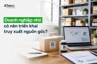 Doanh nghiệp nhỏ có nên triển khai truy xuất?