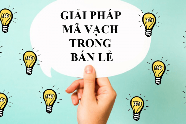 Giải pháp mã số mã vạch nâng cao năng suất cho ngành bán lẻ Việt Nam